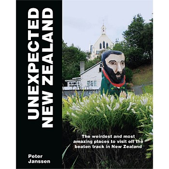 Unexpected New Zealand by Peter Janssen