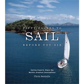 Fifty Places to Sail Before You Die